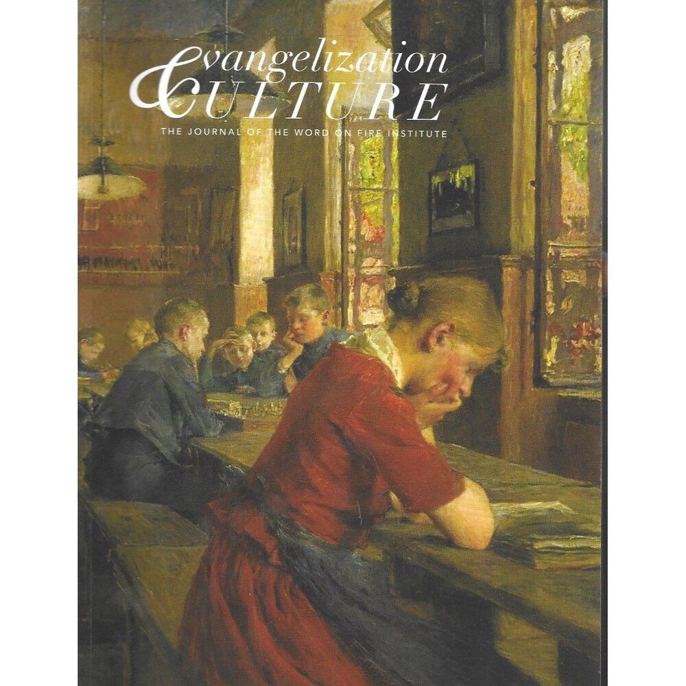 Evangelization Culture Journal of the Word on Fire #17 Education Autumn 2023